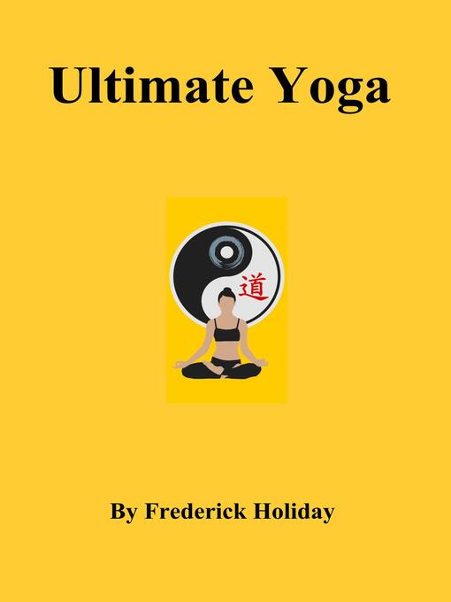 Title details for Ultimate Yoga by Frederick Holiday - Available